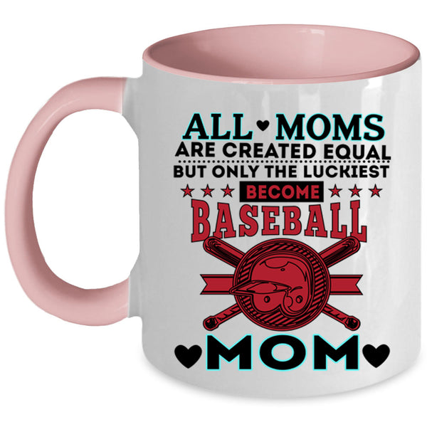 Cool Mom Coffee Mug, Only The Luckiest Become Baseball Mom Accent Mug