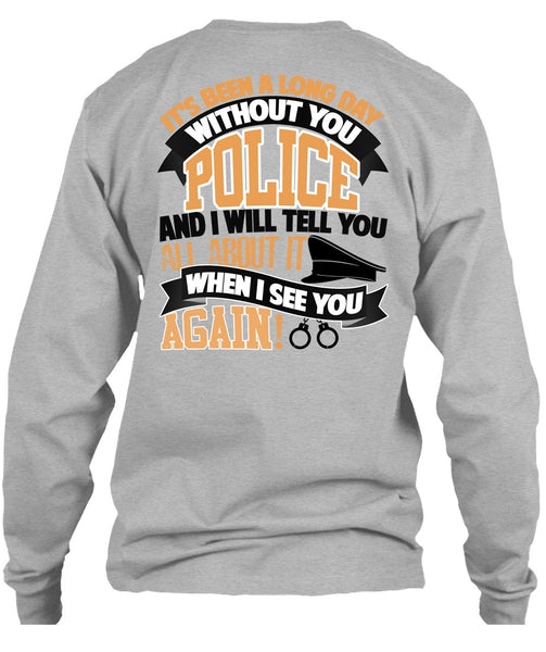 Long Day Without You Police T Shirt, I Love Police T Shirt