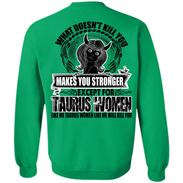 I Love Taurus T Shirt, Except For Taurus Women Sweatshirt