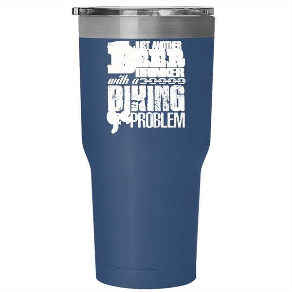 Just Another Beer Drinker Tumbler 30 oz Stainless Steel, With A Biking Problem Travel Mug