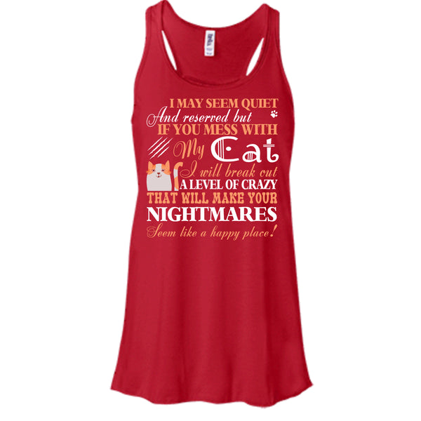 If You Mess With My Cat T Shirt, Will Make Your Nightmares T Shirt, Cool T Shirt