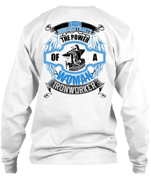 The Power Of A Woman Ironworker T Shirt, I Love Ironworker T Shirt