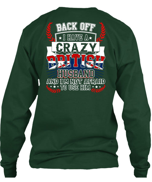 I Have A Crazy British Husband T Shirt, Being A Husband T Shirt