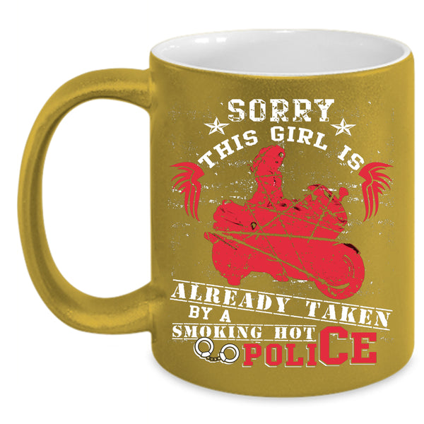 This Girl Is Already Taken By A Hot Police Coffee Mug, Marrying Coffee Cup