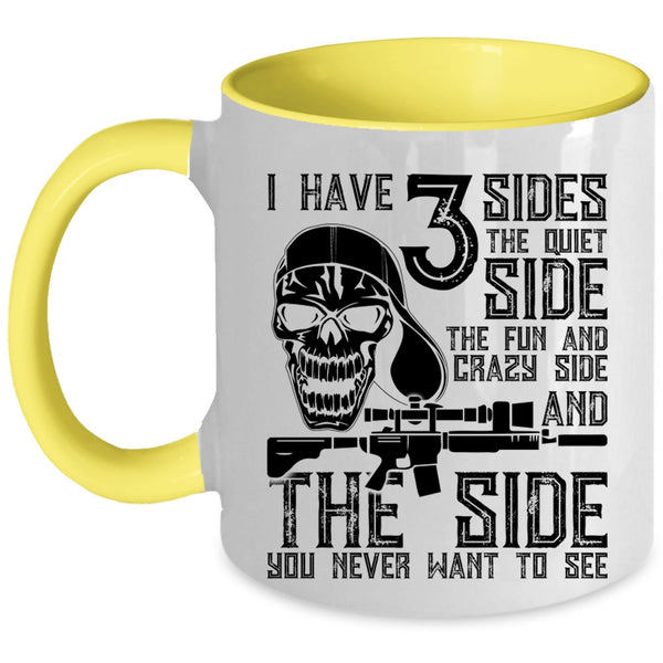 The Quiet Side The Fun And Crazy Side Coffee Mug, I Have 3 Sides Accent Mug