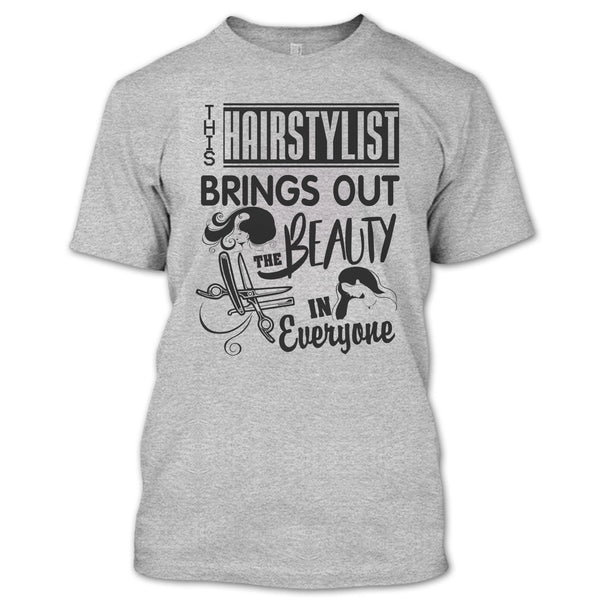 This Hairstylist Brings Out T Shirt, Coolest Hair Stylist T Shirt