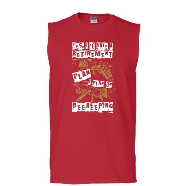I Do Have A Retirement Plan T Shirt, I Plan On Beekeeping T Shirt, Cool T Shirt (Men's Cotton Sleeveless)