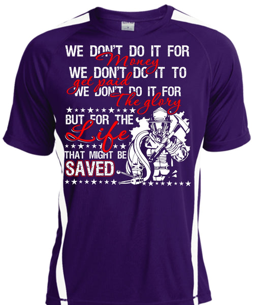 We Don't Do It For Money T Shirt, I Love Firefighter T Shirt, Cool Shirt