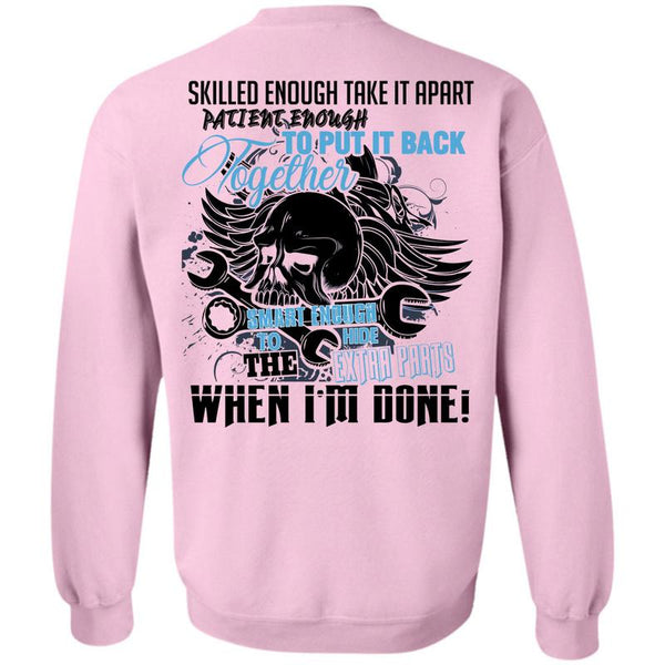 Being A Mechanic T Shirt, Skilled Enough Take It Apart Sweatshirt
