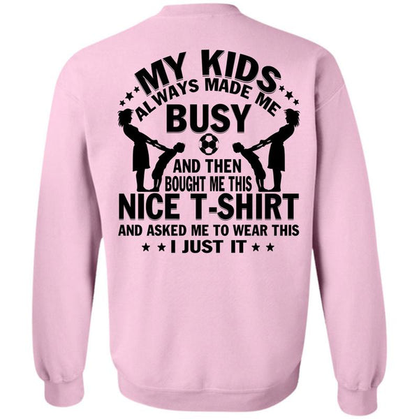 Being A Mama T Shirt, My Kids Always Made Me Busy Sweatshirt