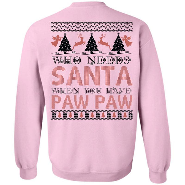 I Love Christmas T Shirt, Who Needs Santa Sweatshirt