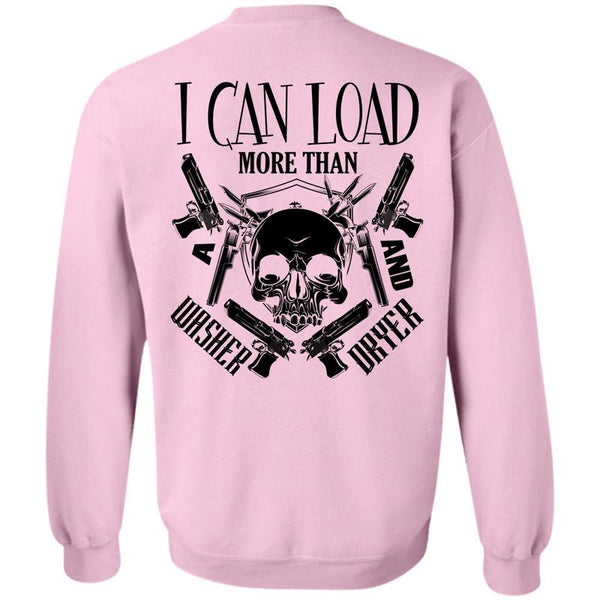 Being A Hunter T Shirt, I Can Load More Than Washer And Dryer Sweatshirt