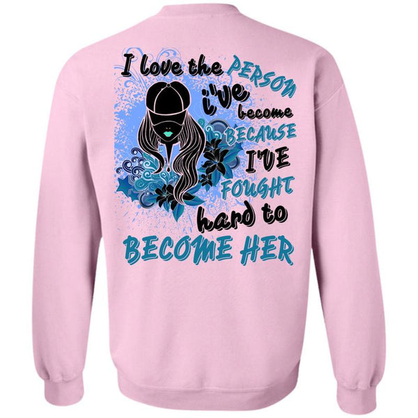 Being A Girlfriend T Shirt, I Love The Person Sweatshirt