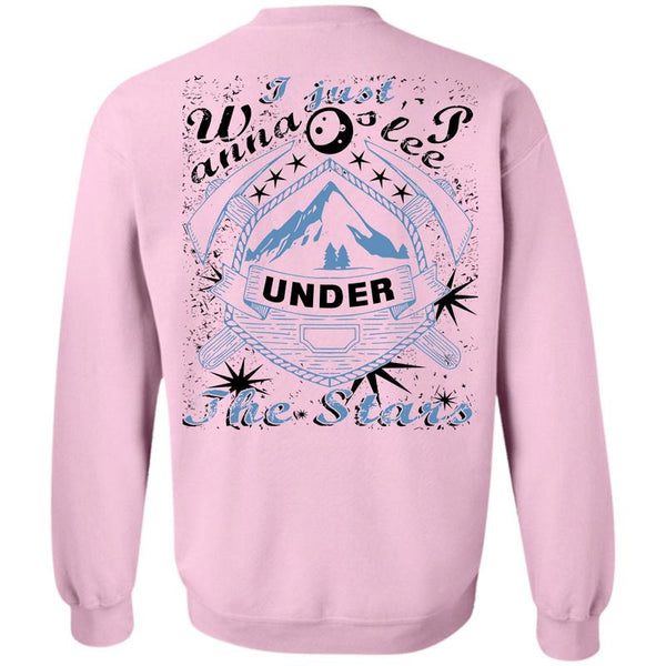 Being A Hiker T Shirt, I Just Wanna Sleep Under The Stars Sweatshirt