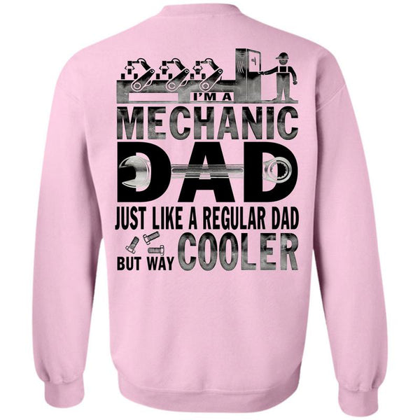 Being A Mechanic T Shirt, I'm A Mechanic Dad Sweatshirt
