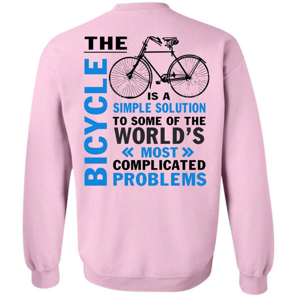 Being A Biker T Shirt, The Bicycle Is A Simple Solution Sweatshirt