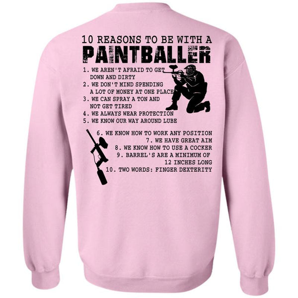 Being A Gunning T Shirt, 10 Reasons To Be With A Paintballer Sweatshirt