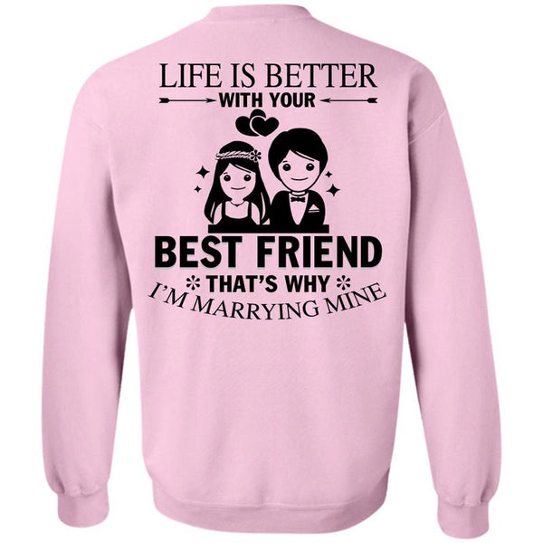 Being A Husband T Shirt, Life Is Better With Your Best Friend Sweatshirt
