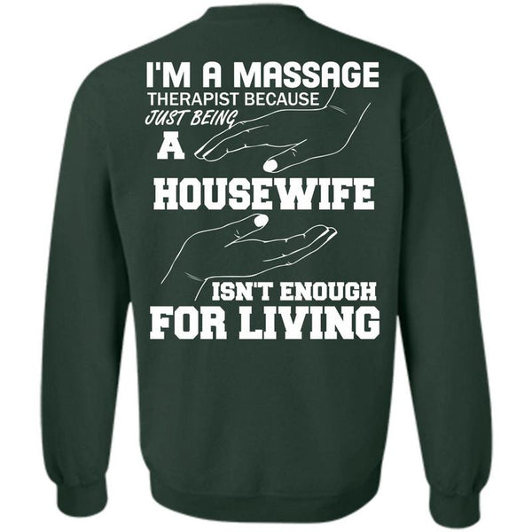 Being A Housewife T Shirt, I Love Massage Sweatshirt