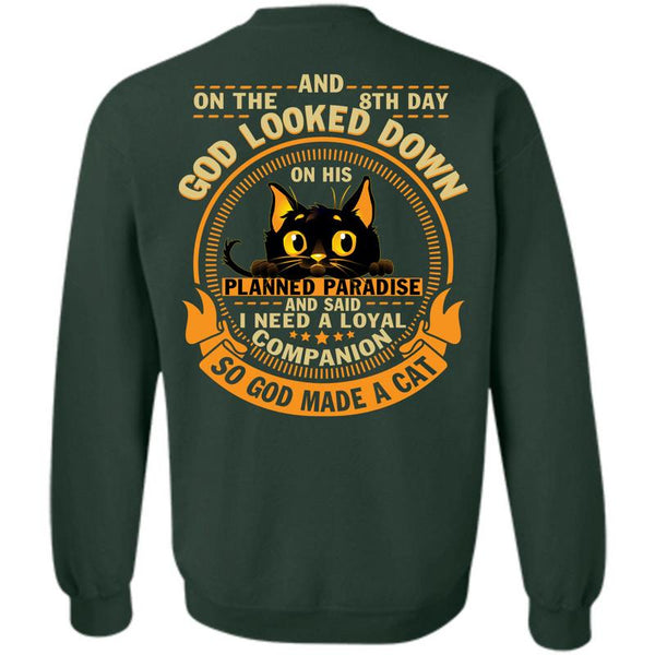 God Looked Down T Shirt, I Love My Cat Sweatshirt