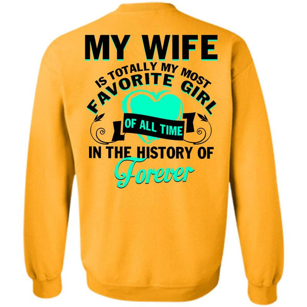 Being A Husband T Shirt, My Wife Is Totally My Most Favorite Girl Sweatshirt