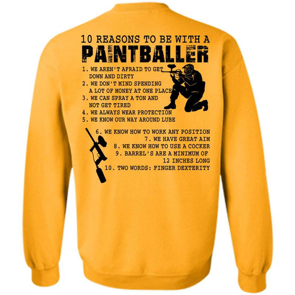 Being A Gunning T Shirt, 10 Reasons To Be With A Paintballer Sweatshirt