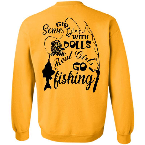 Being A Fisher T Shirt, Some Girls Play With Dolls Sweatshirt