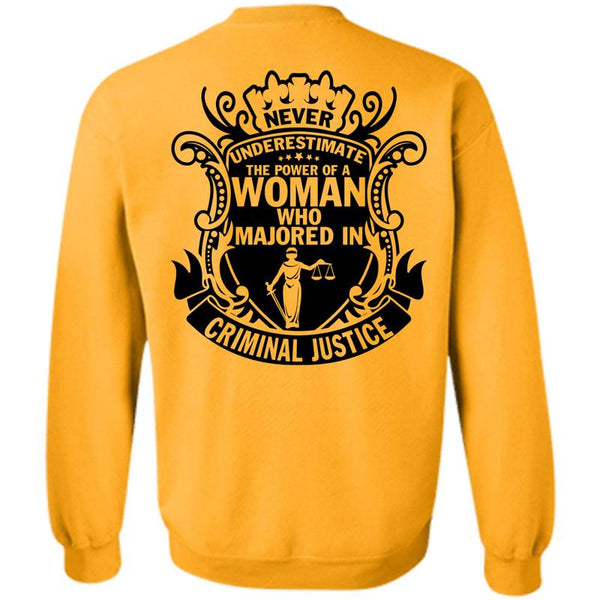 Being A Lawyer T Shirt, Never Underestimate The Power Of A Woman Sweatshirt