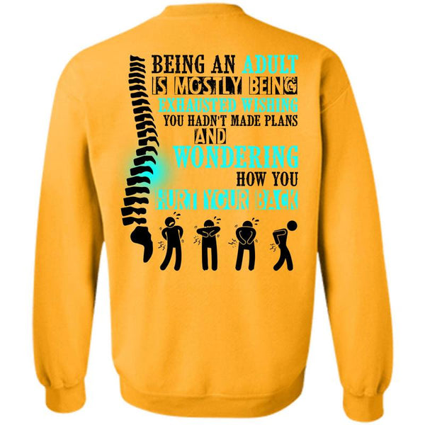 Being A Doctor T Shirt, Being An Adult Is Mostly Sweatshirt