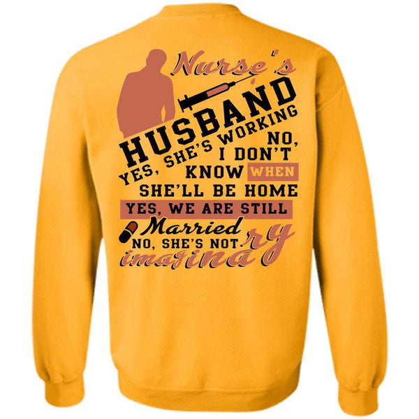 Being A Nurse T Shirt, Nurse's Husband Sweatshirt