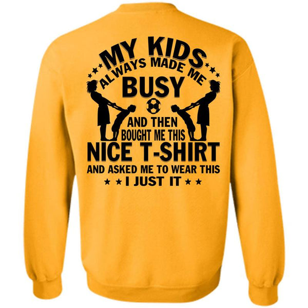 Being A Mama T Shirt, My Kids Always Made Me Busy Sweatshirt