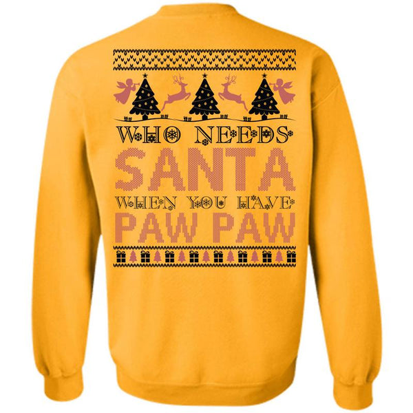 I Love Christmas T Shirt, Who Needs Santa Sweatshirt