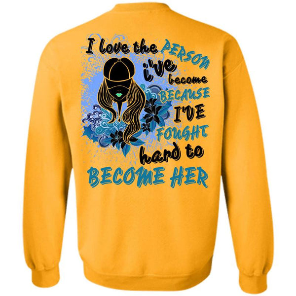 Being A Girlfriend T Shirt, I Love The Person Sweatshirt