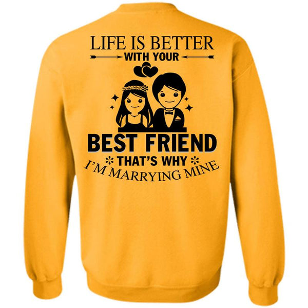 Being A Husband T Shirt, Life Is Better With Your Best Friend Sweatshirt