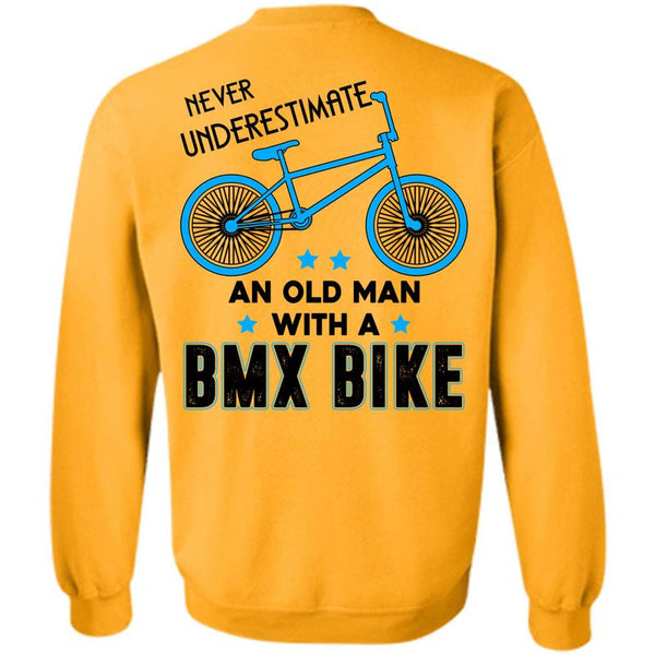 Being A Biker T Shirt, Never Underestimate An Old Man With A BMX Bike Sweatshirt