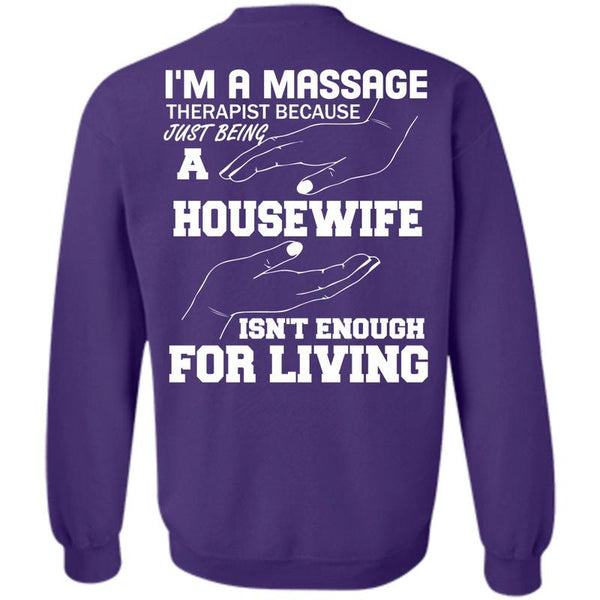 Being A Housewife T Shirt, I Love Massage Sweatshirt
