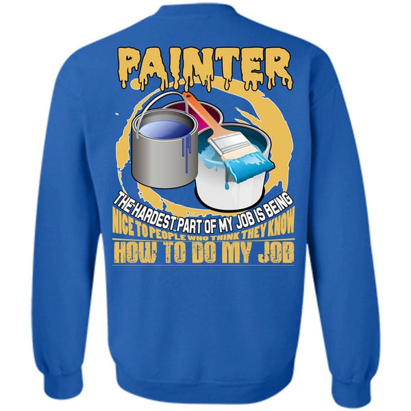 Being A Painter T Shirt, I Love Painting Sweatshirt