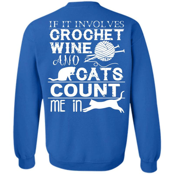 Cats Count Me In T Shirt, I Love Crocheting Sweatshirt