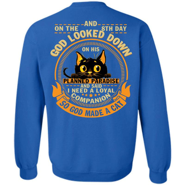 God Looked Down T Shirt, I Love My Cat Sweatshirt