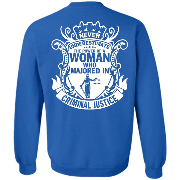 Being A Lawyer T Shirt, Never Underestimate The Power Of A Woman Sweatshirt