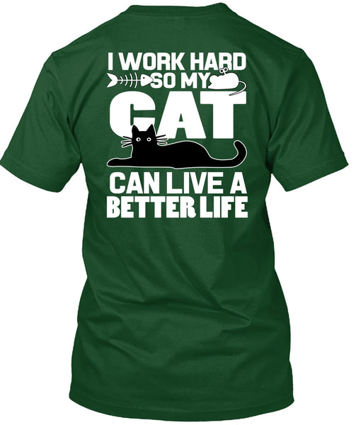 My Cat Can Live A Better Life T Shirt, I Love My Cat T Shirt