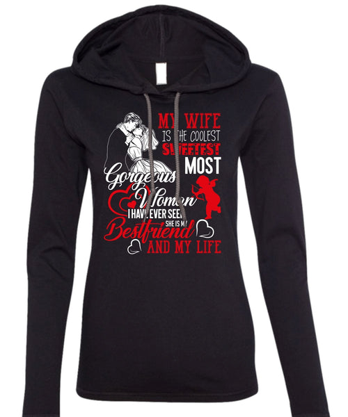 My Wife Is The Coolest T Shirt, She Is My Best Friend T Shirt (Anvil Ladies Ringspun Hooded)