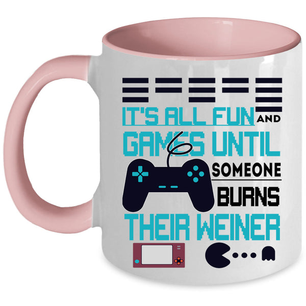 Someone Burns Their Weiner Coffee Mug, It's All Fun And Game Accent Mug