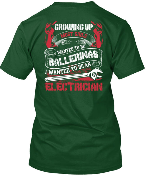 I Wanted To Be An Electrician T Shirt, Wanted To Be Ballerinas T Shirt