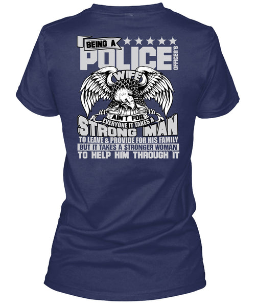 Being A Police Officer's Wife T Shirt, Strong Man T Shirt