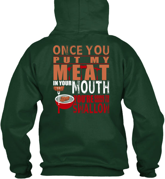 Once You Put My Meat In Your Mouth T Shirt, Being A Cooking T Shirt