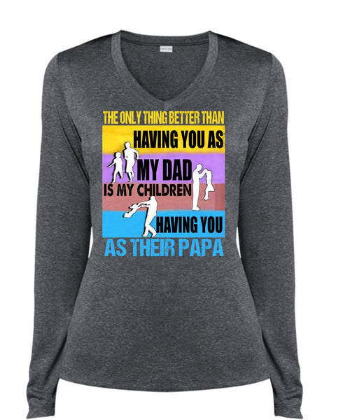 My Dad Is My Children T Shirt, You As Their Papa T Shirt, Cool Shirt (Ladies LS Heather V-Neck)