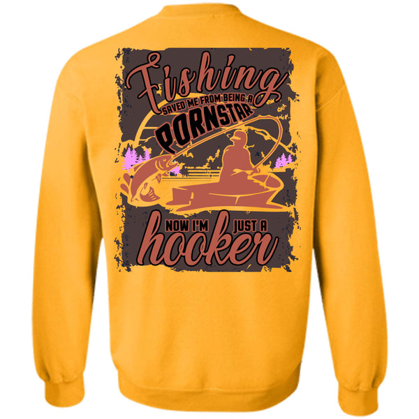 Being A Fisherman T Shirt, Fishing Saved Me Sweatshirt