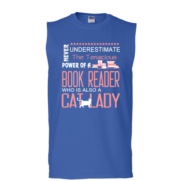 Never Underestimate The Tenacious Power Of A Book Reader Shirt, Cat Shirt (Men's Cotton Sleeveless)