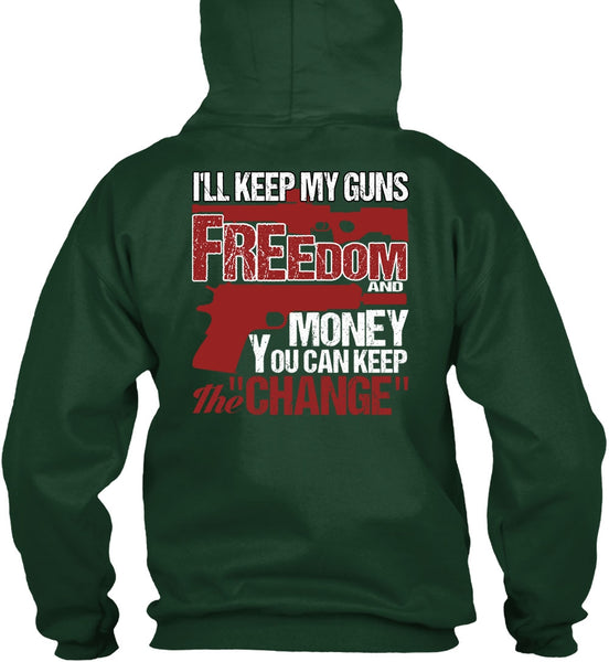 I'll Keep My Guns T Shirt, Freedom And Money T Shirt